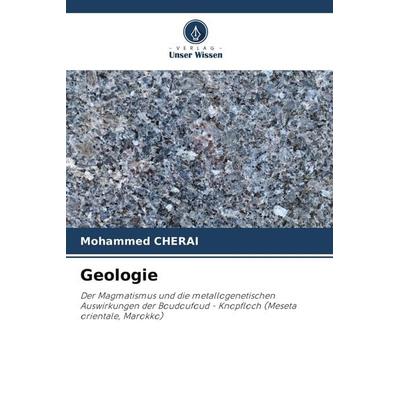 Geologie, Taschenbuch von Mohammed Cherai, Verlag Unser Wissen
