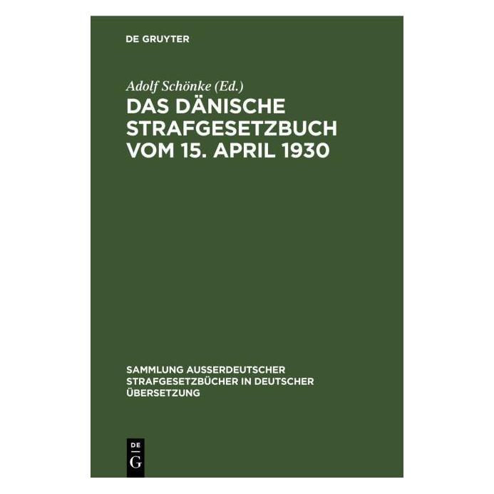 De Gruyter Das Dänische Strafgesetzbuch vom 15. Ap (Deutsch, Hardcover) (67777589)