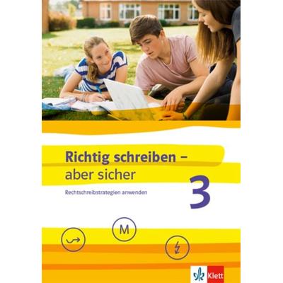 Richtig schreiben - aber sicher 3, Geheftet von , Klett Schulbuchverlag, 978-3-12-217913-7