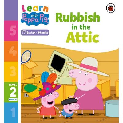 Learn with Peppa Phonics Level 2 Book 6 - Rubbish in the Attic (Phonics Reader), Taschenbuch von Peppa Pig, Vermilion, 978-0-241-57617-5