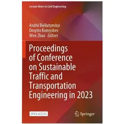 Proceedings of Conference on Sustainable Traffic and Transportation Engineering in 2023, Fachbücher von Wen Zhao, Dmytro Komyshev