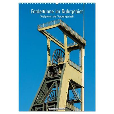 Fördertürme im Ruhrgebiet - Skulpturen der Vergangenheit (Wandkalender 2026 DIN A2 hoch), CALVENDO Monatskalender