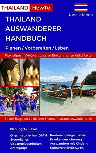 Klemm, UK Uwe - Thailand Auswanderer Handbuch: Planen / Vorbereiten / Leben (Thailand HowTo, Band 3) - Preis vom 09.10.2026 07:28:09 h