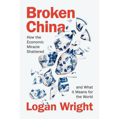 Broken China, Gebundene Ausgabe von Logan Wright, Polity Press, 978-1-5095-7067-6