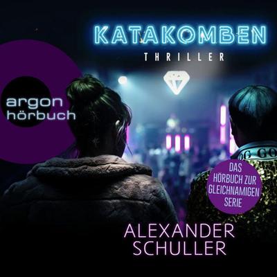 Katakomben - Alexander Schuller, Audio, 9783732456291