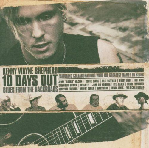 Shepherd, Kenny Wayne - 10days Out-Blues from the Backroads - Preis vom 16.10.2026 11:41:07 h