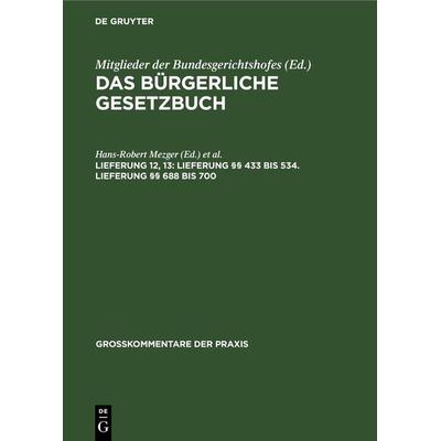 Lieferung §§ 433 bis 534. Lieferung §§ 688 bis 700, Gebundene Ausgabe von , De Gruyter, 978-3-11-232309-0