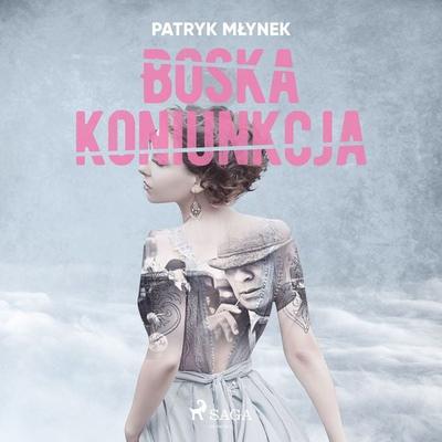 Boska koniunkcja - Patryk Młynek, Audio, 9788726548150