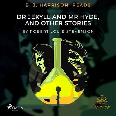 B. J. Harrison Reads Dr Jekyll and Mr Hyde, and Other Stories - Robert Louis Stevenson, Audio, 9788726575347