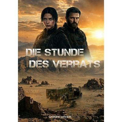 Die Stunde des Verrats, Taschenbuch von Werner Möckel, Tolino media, 978-3-695-64299-1