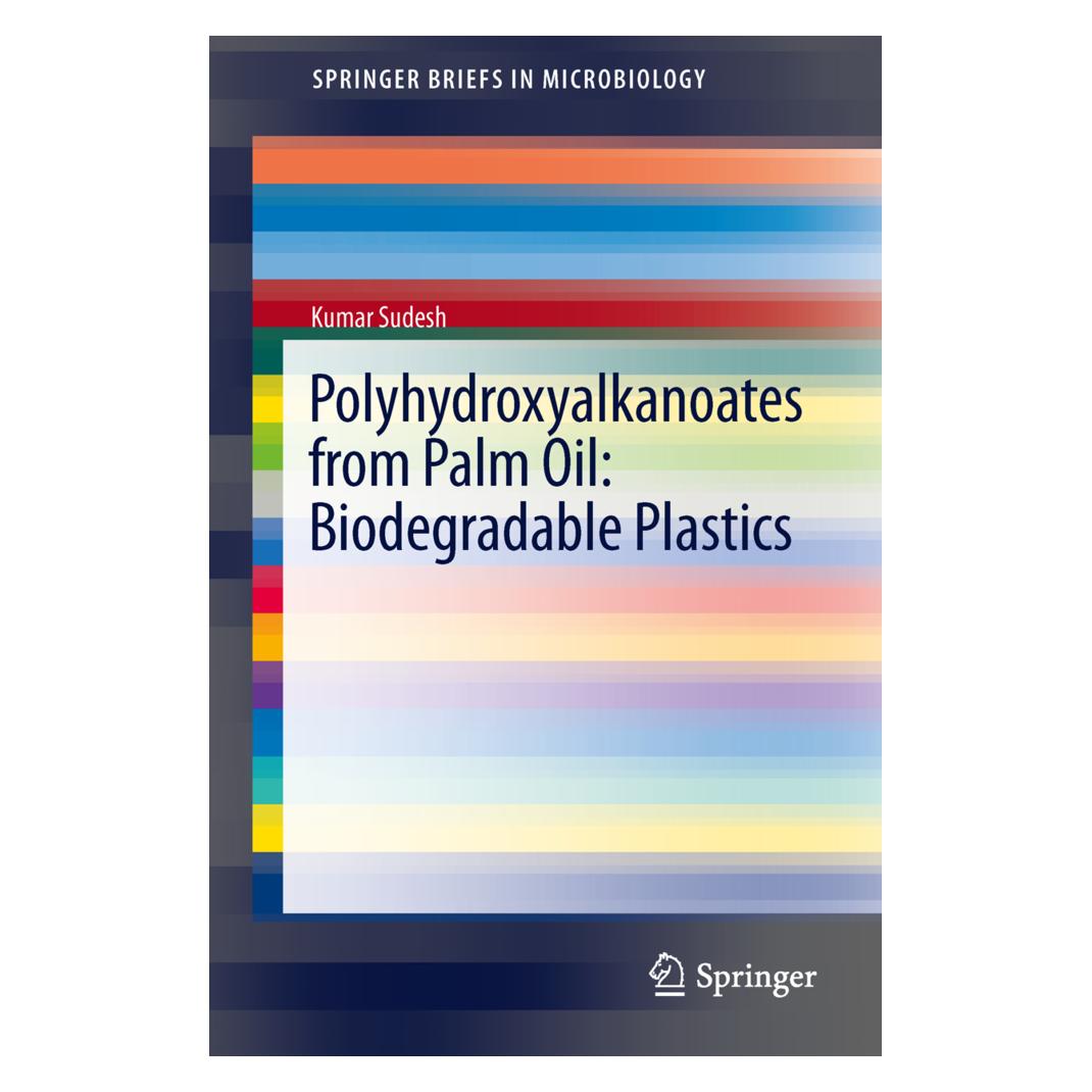 Springer Polyhydroxyalkanoates from Palm Oil: Biodegradable Plastics (Englisch, Softcover, Kumar Sudesh) (55496358)