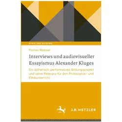 Interviews und audiovisueller Essayismus Alexander Kluges, Fachbücher von Florian Wobser