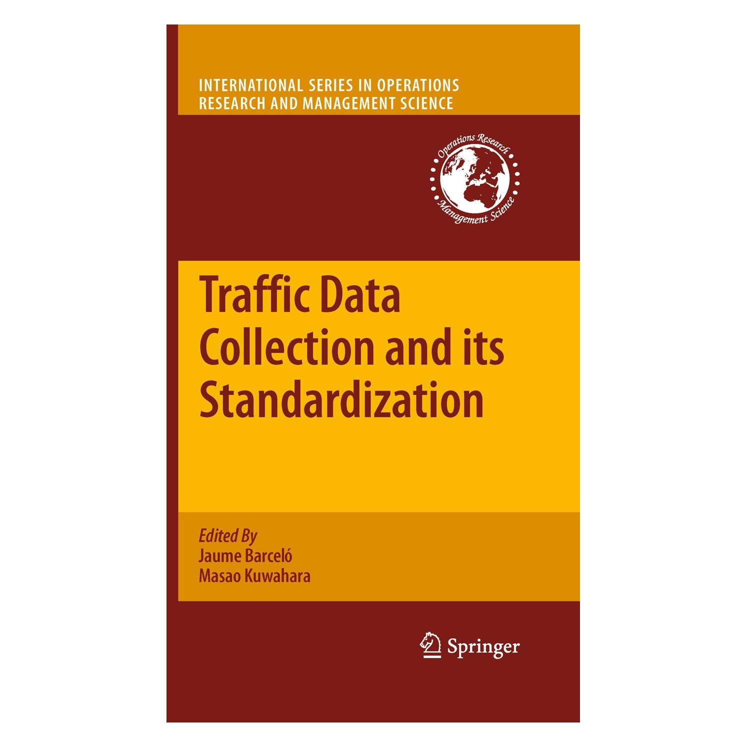 Springer Traffic Data Collection and its Standardization (Englisch, Hardcover, Jaume Barceló, Masao Kuwahara) (9781441960696)