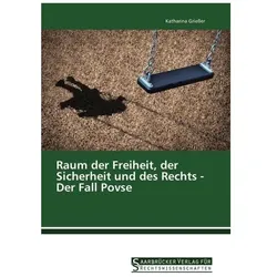 Raum der Freiheit, der Sicherheit und des Rechts - Der Fall Povse, Ratgeber von Katharina Griesser