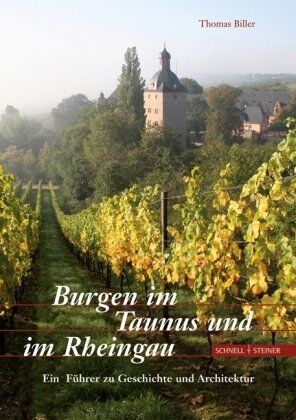 Thomas Biller - Burgen im Taunus und im Rheingau: Ein Führer zu Geschichte und Architektur - Preis vom 12.10.2026 11:37:12 h