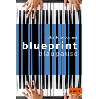 Blueprint Blaupause, Taschenbuch von Charlotte Kerner, Beltz Verlagsgruppe GmbH & Co. KG, 978-3-407-74102-8