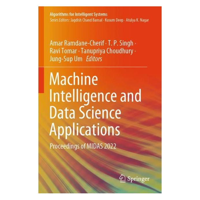 Springer Machine Intelligence and Data Science Applications (Englisch, Softcover, Amar Ramdane-Cherif, Jung-Sup Um, P Singh, Ravi, Ravi Tomar, T. P. Singh, T/Tomar et al, Tanupriya Choudhury) (57117188)