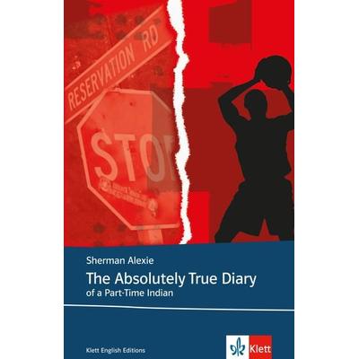 The Absolutely True Diary of a Part-Time Indian, Taschenbuch von Sherman Alexie, Klett Sprachen GmbH
