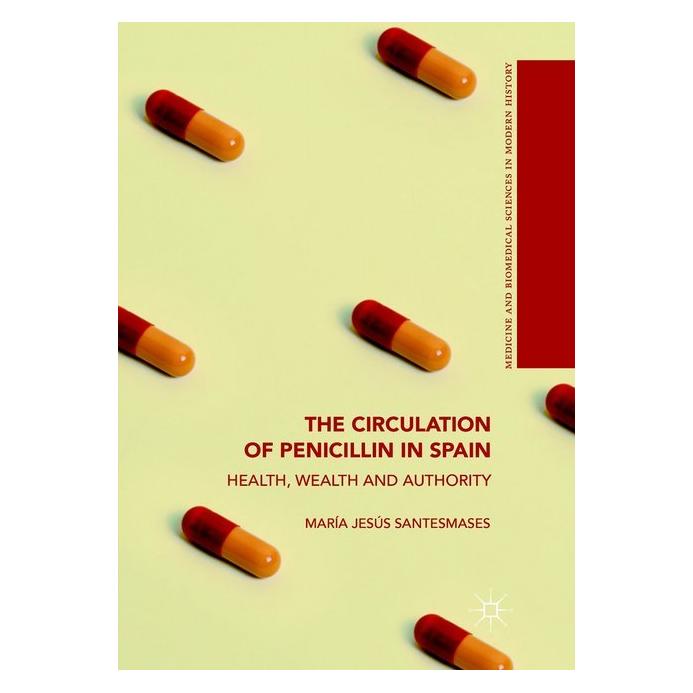 Springer The Circulation of Penicillin in Spain (Englisch, Softcover, María Jesús Santesmases) (56045431)