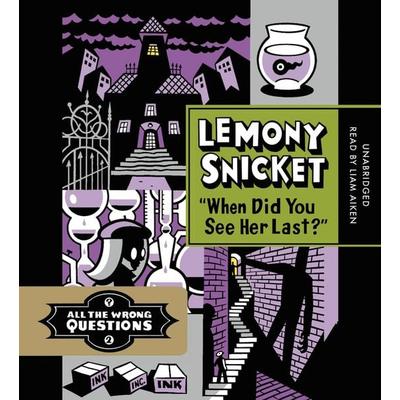 When Did You See Her Last? - Lemony Snicket, CD, 9781478924838