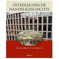 Österreichische Handelsgeschichte, Sachbücher von Werner Schrotta