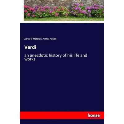 Verdi, Taschenbuch von James E. Matthew,Arthur Pougin, Hansebooks, 978-3-337-91729-6