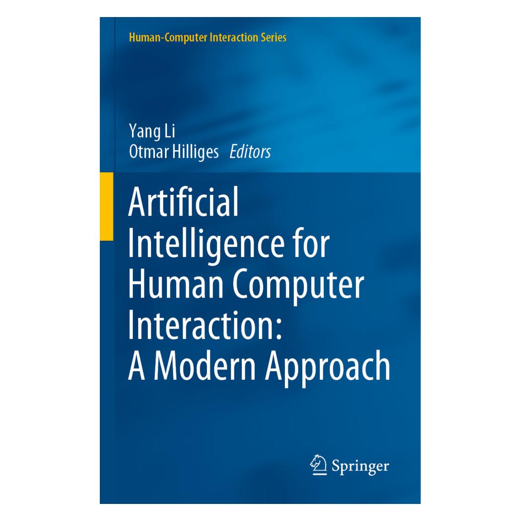 Springer Artificial Intelligence for Human Computer Interaction: A Modern Approach (Englisch, Softcover, Otmar Hilliges, Yang Li) (56905976)