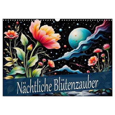 Nächtliche Blütenzauber (Wandkalender 2027 DIN A3 quer), CALVENDO Monatskalender