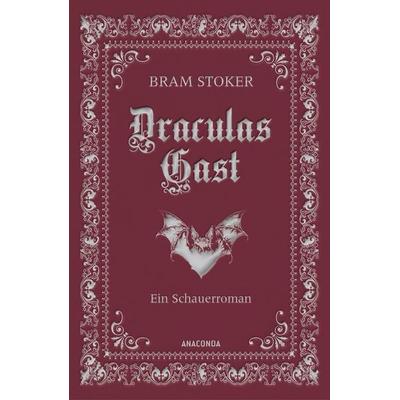 Draculas Gast. Ein Schauerroman mit dem ursprünglich 1. Kapitel von 'Dracula'; Gebundene Ausgabe von Bram Stoker, Anaconda, 978-3-7306-1395-5
