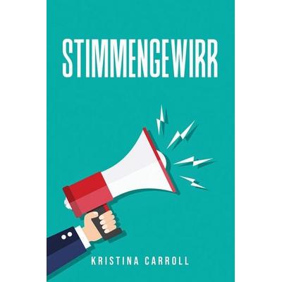 Stimmengewirr, Taschenbuch von Kristina Carroll, Kristina Carroll, 978-1-80509-524-8