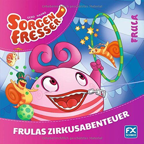 Gerd Hahns Sorgenfresser: Frula - Frulas Zirkusabenteuer - Preis vom 30.09.2026 22:30:23 h