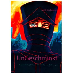 UnGeschminkt, Comics + Manga von Matthias Brugger