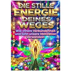 Die stille Energie deines Weges, Ratgeber von Thomas Kuhn