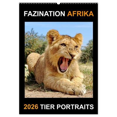 FAZINATION AFRIKA TIER PORTRAITS (Wandkalender 2026 DIN A2 hoch), CALVENDO Monatskalender