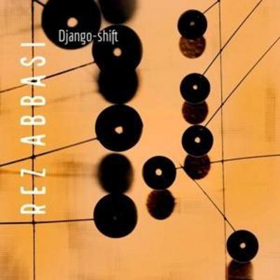 Abbasi, R: Django-Shift - Rez Abbasi, CD