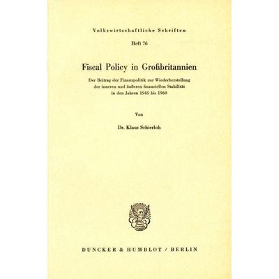 Fiscal Policy in Großbritannien., Taschenbuch von Klaus Schierloh, Duncker & Humblot, 978-3-428-01295-4