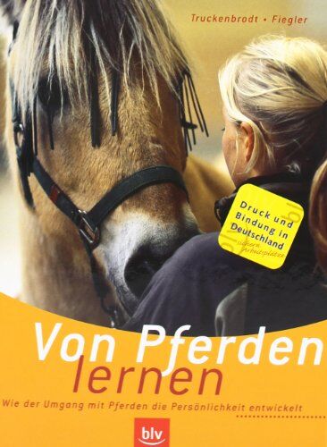 Nicole Truckenbrodt - Von Pferden lernen: Wie der Umgang mit Pferden die Persönlichkeit entwickelt - Preis vom 30.09.2026 09:01:18 h