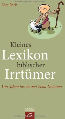 Uwe Bork - Kleines Lexikon biblischer Irrtümer: Von Adam bis zu den Zehn Geboten - Preis vom 13.10.2026 11:25:28 h
