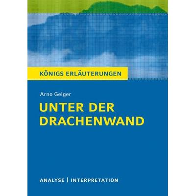 Unter der Drachenwand von Arno Geiger, Taschenbuch von Arno Geiger, Bange, C, 978-3-8044-2055-7