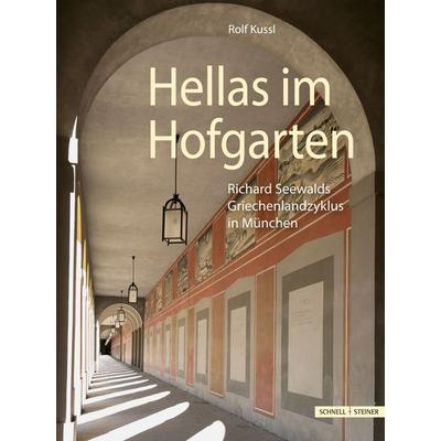 Hellas im Hofgarten, Gebundene Ausgabe von Rolf Kussl, Schnell & Steiner, 978-3-7954-9108-6
