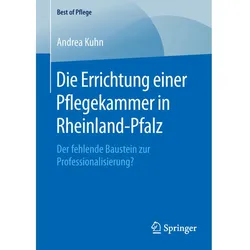 Die Errichtung einer Pflegekammer in Rheinland-Pfalz, Fachbücher von Andrea Kuhn