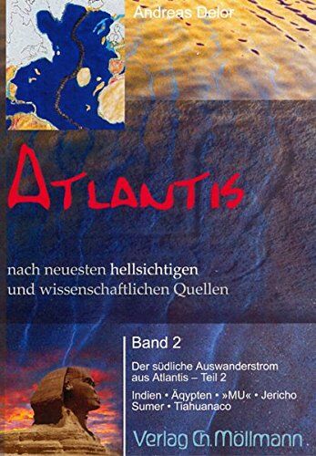 Andreas Delor - Atlantis nach neuesten hellsichtigen und wissenschaftlichen Quellen: Der südliche Auswandererstrom aus Atlantis - Teil 2; Indien, Ägypten, MU, Jericho, Sumer, Tiahuanaco - Preis vom 06.10.2026 07:26:00 h