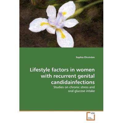 Ehrström, S: Lifestyle factors in women with recurrent genit, Taschenbuch von Sophia Ehrström, VDM, 978-3-639-22211-1