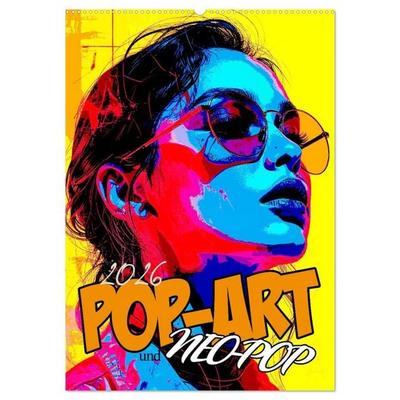 Pop-Art und Neo-Pop (Wandkalender 2026 DIN A2 hoch), CALVENDO Monatskalender