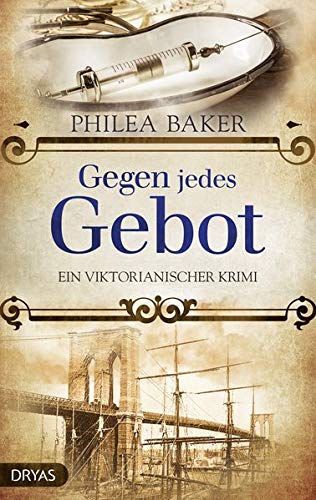 Philea Baker - Gegen jedes Gebot: Ein viktorianischer Krimi (Baker Street Bibliothek) - Preis vom 17.10.2026 19:25:27 h