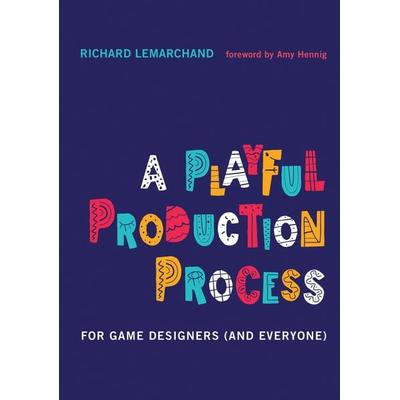 A Playful Production Process, Gebundene Ausgabe von Richard Lemarchand, Random House N.Y., 978-0-262-04551-3