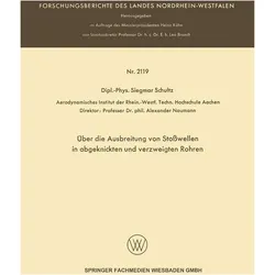 Über die Ausbreitung von Stosswellen in abgeknickten und verzweigten Rohren, Fachbücher von Siegmar Schultz