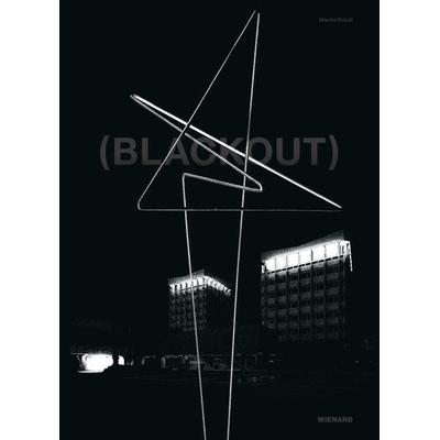 Mischa Kuball: (Blackout), Gebundene Ausgabe von Georg Elben, Wienand, 978-3-86832-709-0