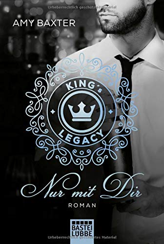 Amy Baxter - King's Legacy - Nur mit dir: Roman (Bartenders of New York, Band 2) - Preis vom 07.10.2026 11:45:10 h