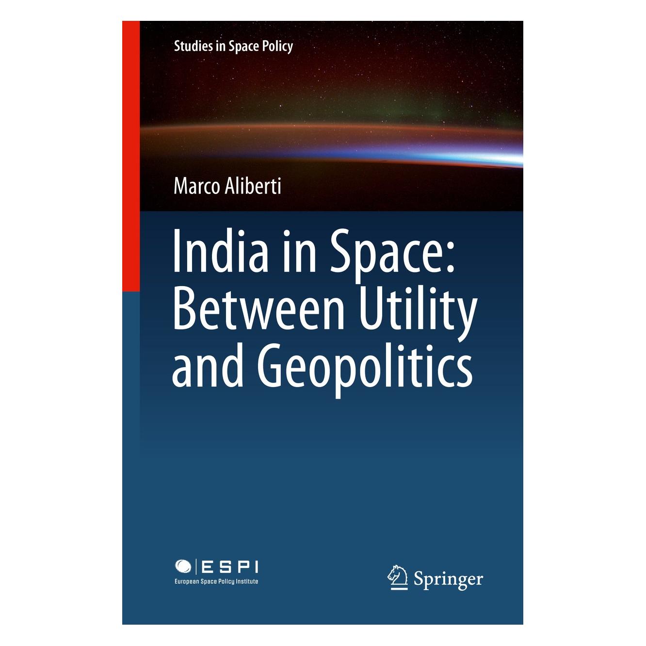 Springer Aliberti:India in Space: Between Utilit (Englisch, Hardcover, Marco Aliberti) (9783319716510)